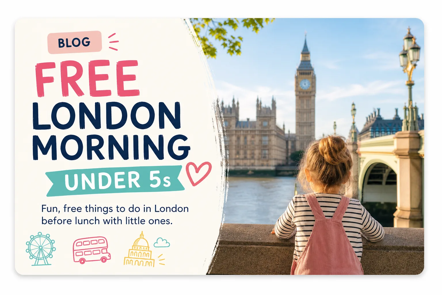 How we planned a free family morning in London with under-5s blog illustration