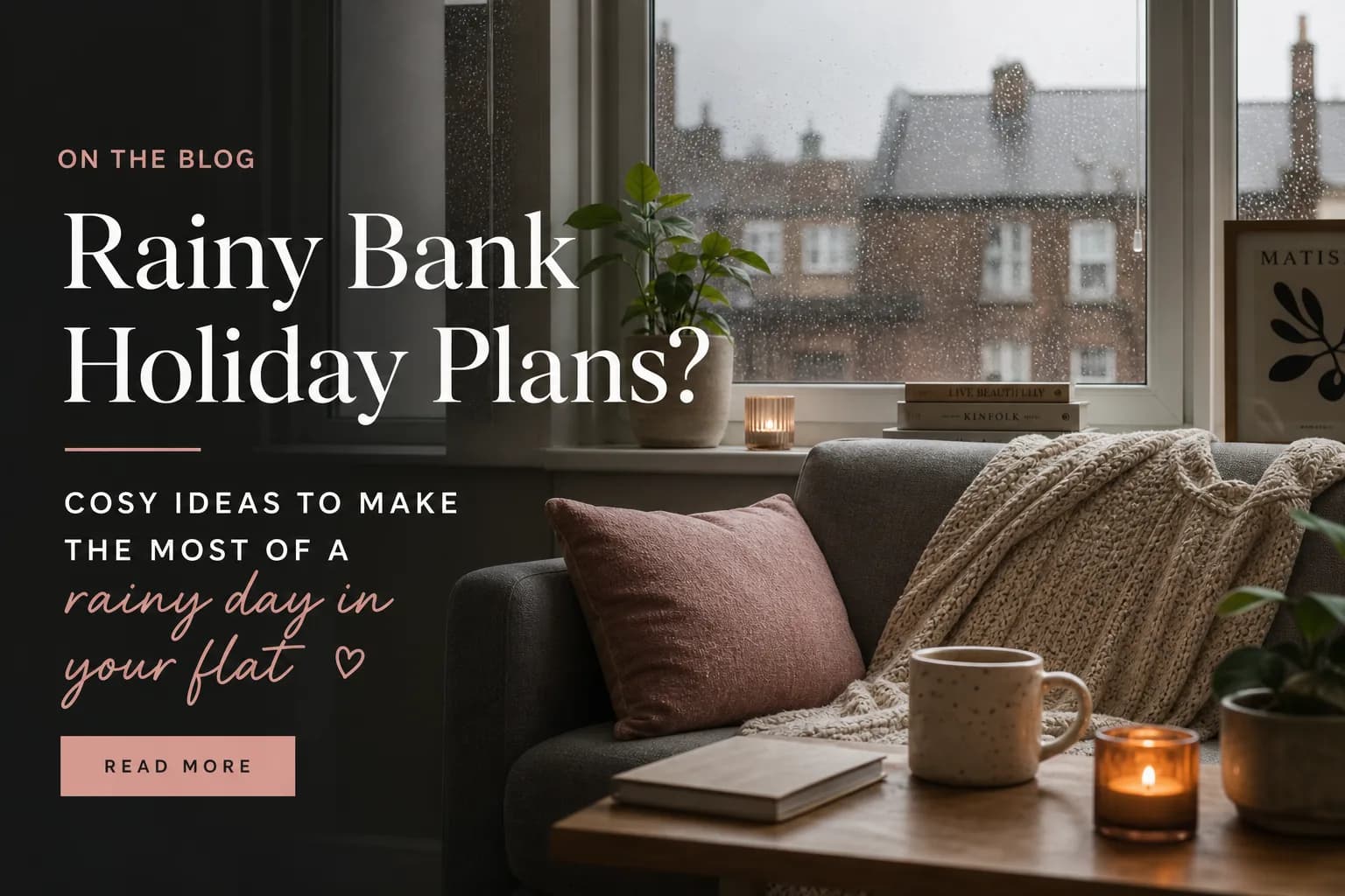 Rainy bank holiday indoors: a realistic plan for a small flat